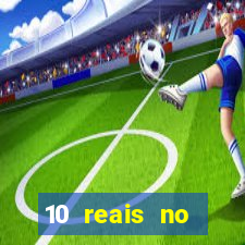10 reais no cadastro cassino